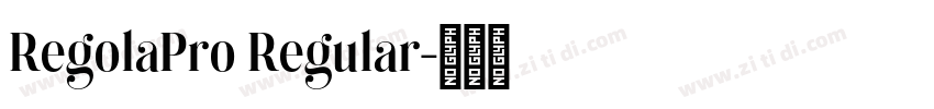 RegolaPro Regular字体转换 RegolaPro Regular字体转换